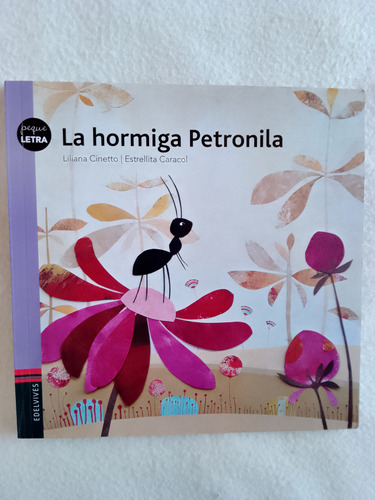 La Hormiga Petronila. Liliana Cinetto. Edelvives