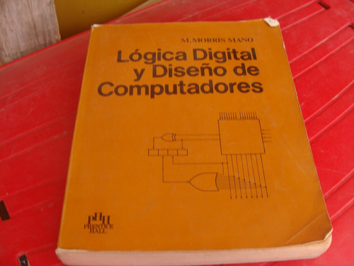 Libro Logica Digital Y Diseño De Computadores , Morris  , Añ