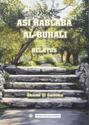 Asãâ Hablaba Al-buhali. Relatos, De El Gamoun, Ahmed. Editorial Diwan Mayrit, Tapa Blanda En Español