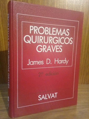 Problemas Quirúrgicos Graves - Hardy