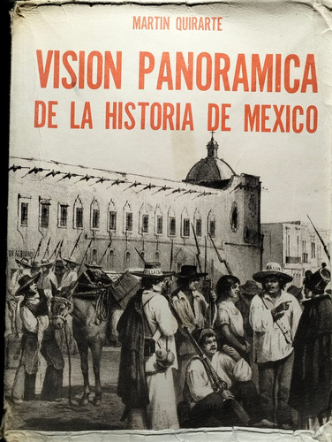 Vision Panoramica De La Historia Del Mexicano Martin Quirart (Usado)