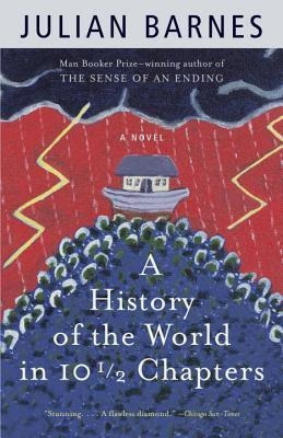 History Of The World In Ten Half Chapters - Julian Barnes