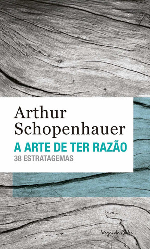 A Arte De Ter Razão - 38 Estratagemas