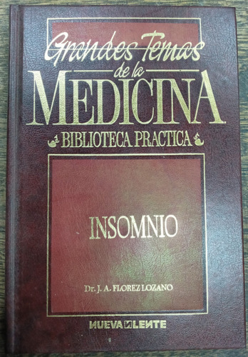 Insomnio * Dr. J. A. Florez Lozano * Nueva Lente *