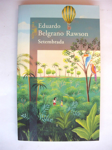 Setembrada, Eduardo Belgrano Rawson, Alfaguara