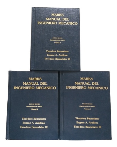 Marks Manual Del Ingeniero Mecánico. Theodore Baumeister