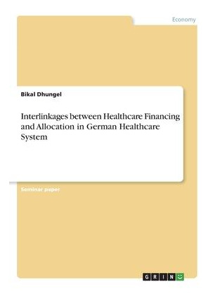 Libro Interlinkages Between Healthcare Financing And Allo...