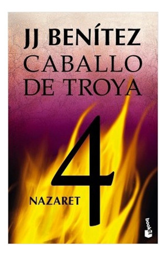 Caballo De Troya 4: Caballo De Troya 4, De J.j. Benitez. Editorial Booket, Tapa Blanda En Castellano