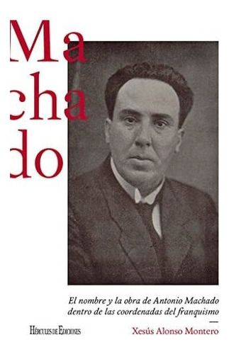 El Nombre Y La Obra De Antonio Machado Dentro De Las Coorden