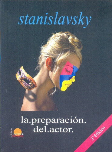 Preparacion Del Actor, La, De Konstantini Stanislavsky. Editorial Nuevos Tiempos, Tapa Blanda, Edición 1 En Español