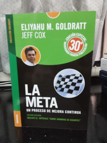 La Meta Un Proceso De Mejora Continua Eliyahu Goldratt