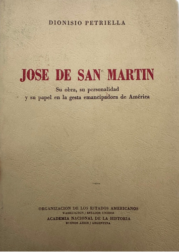 Jose De San Martín - Dionisio Petriella