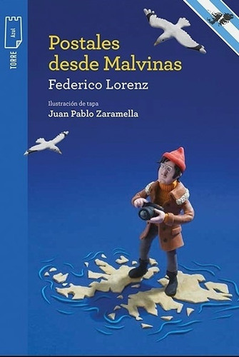 Postales Desde Malvinas - Torre De Papel Azul / Federico Lor