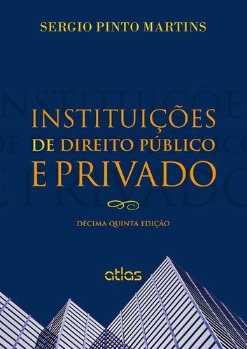 Instituições De Direito Publico E Privado 15ª Edição (2015)