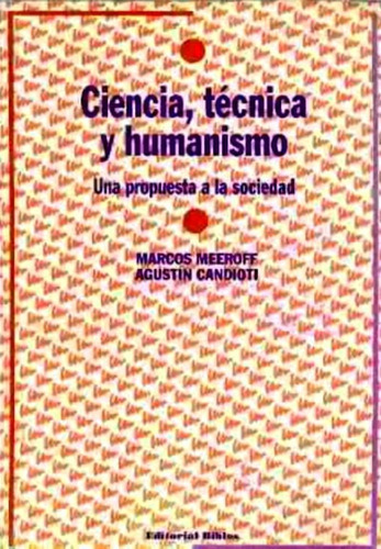 Ciencia, Técnica Y Humanismo - Meeroff ( Con Detalles ) 