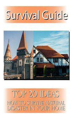 Libro Survival Guide : Top 20 Ideas How To Survive Natura...