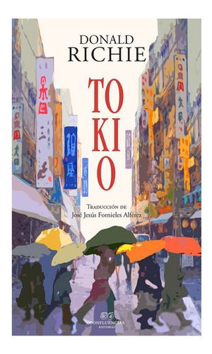 Tokio, de Donald Richie. Editorial CONFLUENCIAS en español