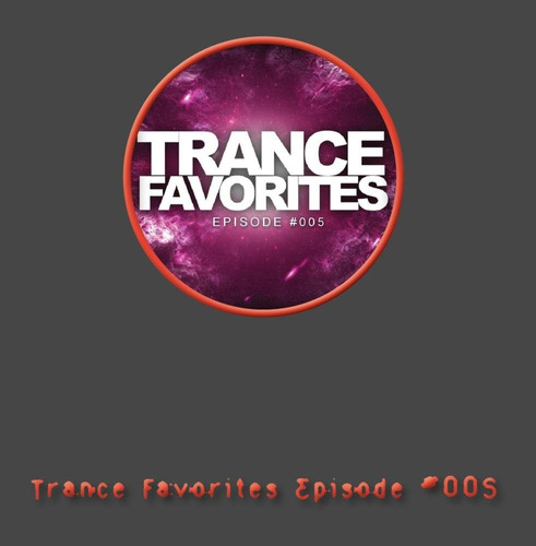 Cd: Trance Favorites Episodio #005