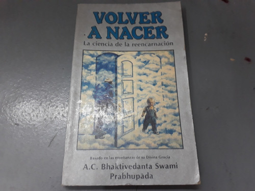 Libro Volver A Nacer Reencarnacion A C Bhaktivedanta 