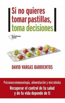 Si No Quieres Tomar Pastillas, Toma Decisiones - Vargas, Dav