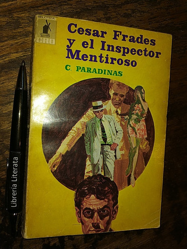 César Frades Y El Inspector Mentiroso C Paradinas Ed. Molino