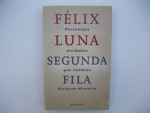 Segunda Fila - Félix Luna - Formato Grande