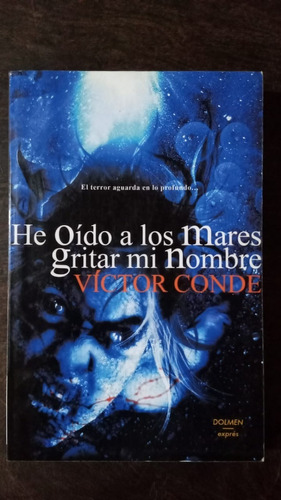 He Oido A Los Mares Gritar Mi Nombre - Victor Conde - Dolmen