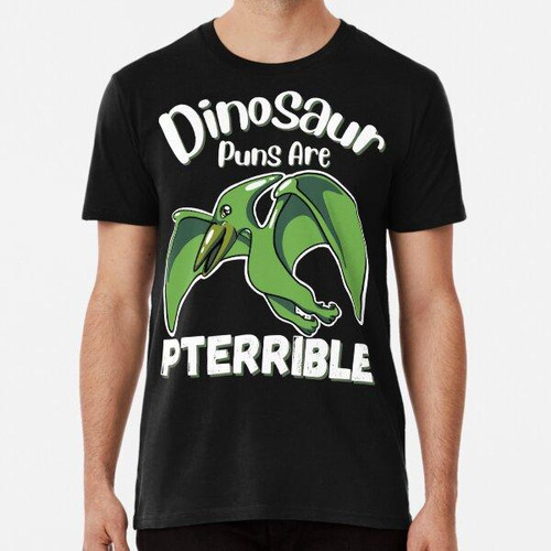 Remera Los Juegos De Palabras De Dinosaurios Son Terribles A