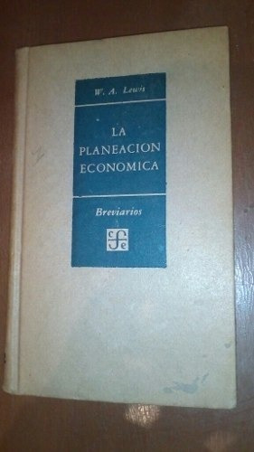 Libro Antiguo 1952 La Planeación Económica W. A. Lewis Fce