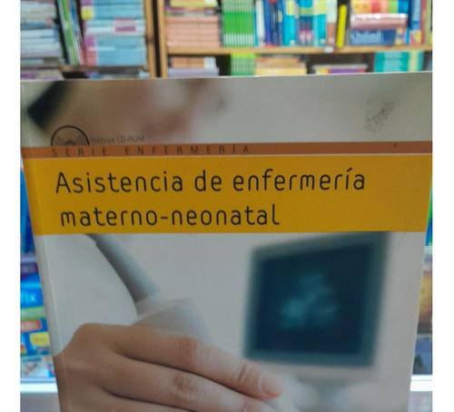 Asistencia De Enfermeria Materno-- Neonatal .en Perfecto Est