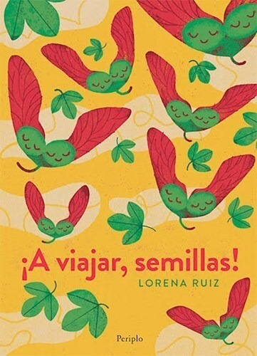 Libro A Viajar, Semillas! - Lorena Ruiz - Periplo