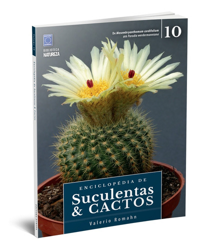 Livro - Enciclopédia De Suculentas & Cactos: Volume 10