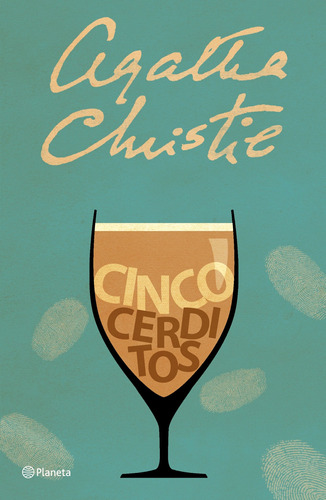 Cinco cerditos, de Christie, Agatha. Serie Biblioteca Agatha Christie Editorial Planeta México, tapa blanda en español, 2017