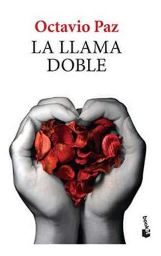 Libro La Llama Doble - Octavio Paz