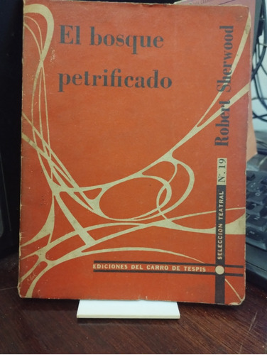 El Bosque Petrificado - Robert Sherwood