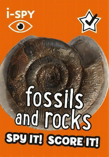 I-spy Fossils And Rocks : Spy It! Score It!, De I-spy. I-spy, Vol. 1. Editorial Harpercollins Publishers, Tapa Blanda En Inglés