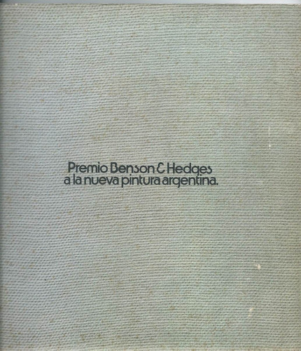 Premio Benson & Hedges A La Nueva Pintura Argentina Año 1977