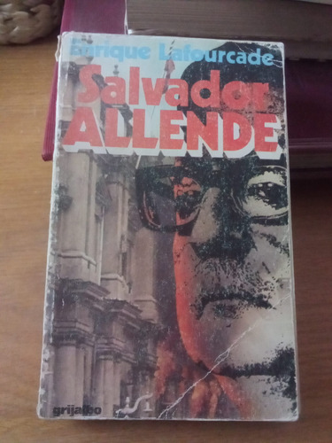 Salvador Allende - Enrique Lafourcade