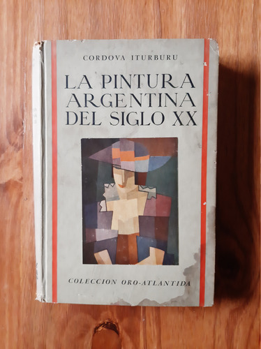 La Pintura Argentina Del Siglo 20 Cordova Iturburu Tapa Dura
