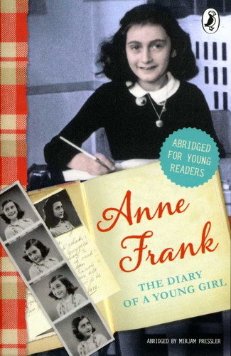 Anne Frank, The Diary Of A Young Girl Abridged For Young Lea