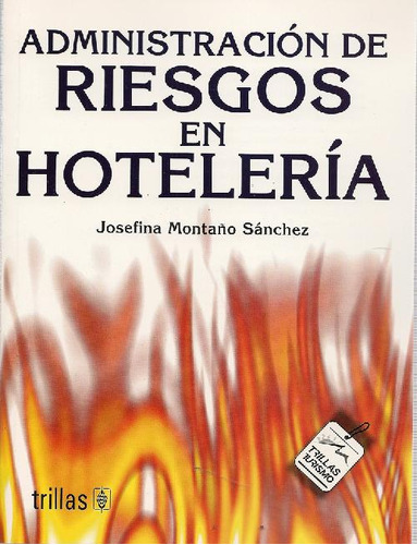 Libro Administración De Riesgos En Hoteleria De Josefina Mon