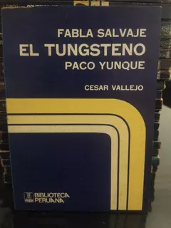 Fabla Salvaje, El Tungsteno, Paco Yunque. Peisa