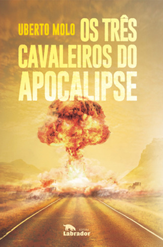 Três cavaleiros do apocalipse, de Molo, Uberto. Editora Labrador Ltda, capa mole em português, 2019