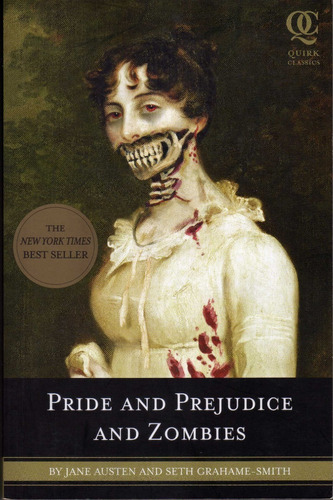 Pride And Prejudice And Zombies. Jane Austen And Seth Graham