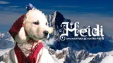 Heidi: Una aventura de cuatro patas