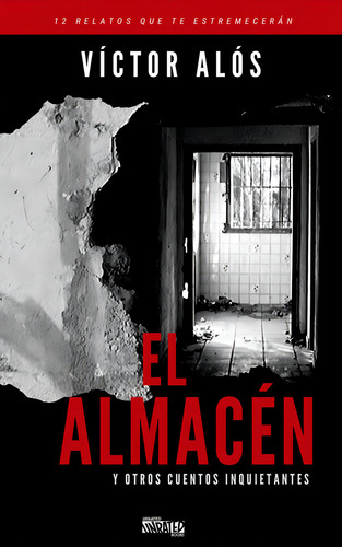 El Almacãâ©n Y Otros Cuentos Inquietantes, De Alós Yus, Victor. Editorial Unrated Comics, Tapa Blanda En Español