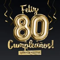Comprar Libro: Feliz 80 Cumpleaños - Libro De Visitas: Decoración Pa