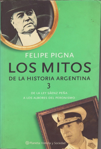 Los Mitos De La Historia Argentina 3 - Felipe Pigna 