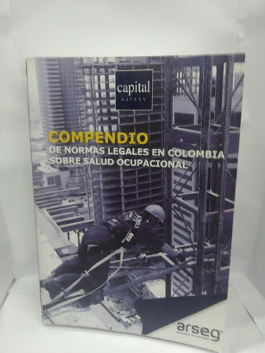 Compendio De Normas Legales En Colombia Sobre Salud Ocupacio