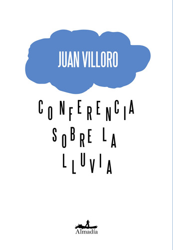 Conferencia sobre la lluvia, de Villoro, Juan. Serie Teatro Editorial Almadía, tapa blanda en español, 2017